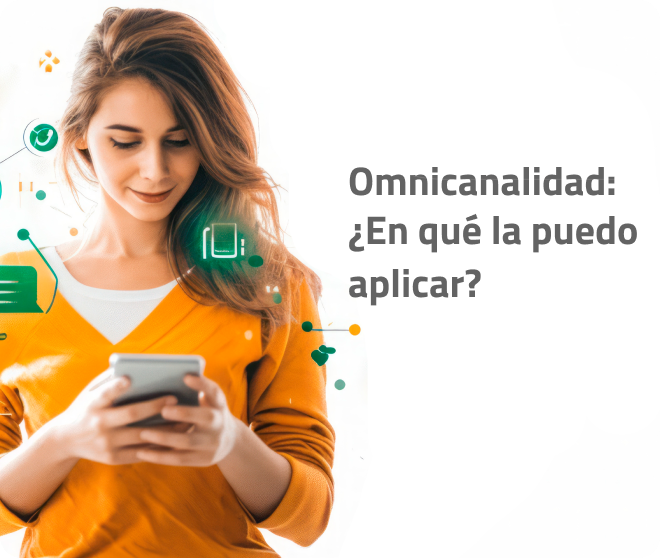 Omnicanalidad ¿en qué la puedo aplicar?