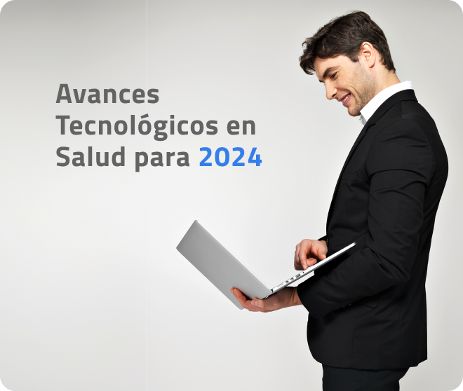 Avances Tecnológicos en Salud para 2024