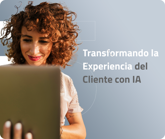 Transformando la Experiencia del Cliente con IA