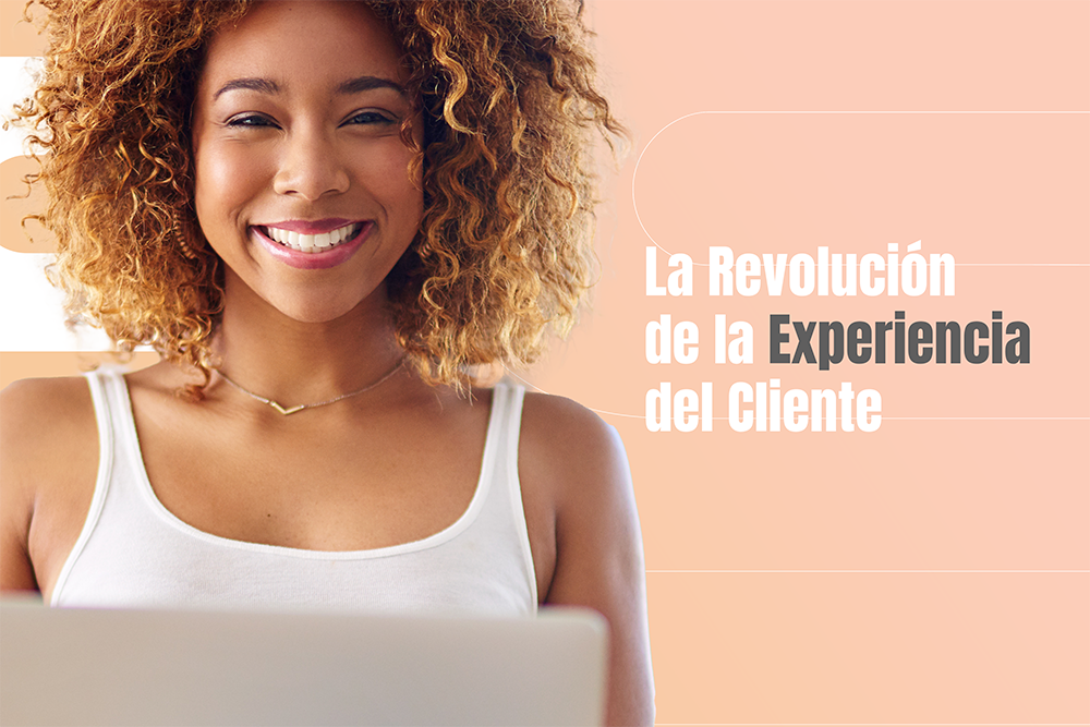 La Revolución de la Experiencia del Cliente en la Era Digital